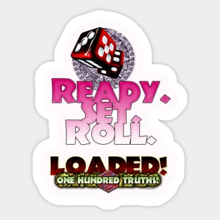 Loaded! One Hundred Truths! Ready Set Roll Sticker